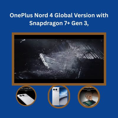 OnePlus Nord 4 Global Version with Snapdragon 7+ Gen 3 Smartphone